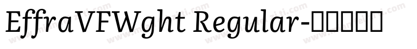 EffraVFWght Regular字体转换